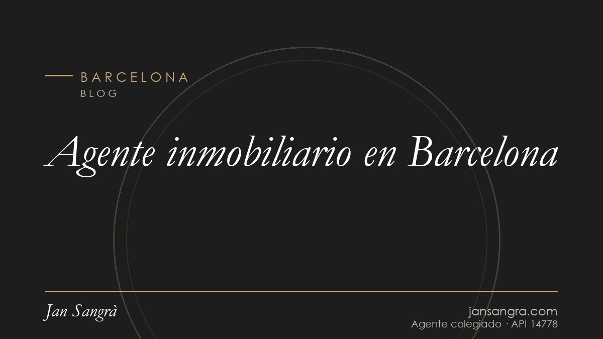 Agente inmobiliario en Barcelona — Jan Sangrà Real Estate, agente inmobiliario en Barcelona