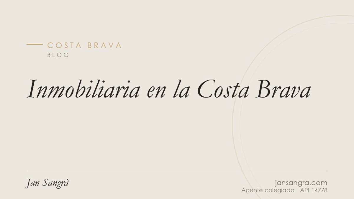 Inmobiliaria en la Costa Brava — Jan Sangrà Real Estate, agente inmobiliario en Costa Brava