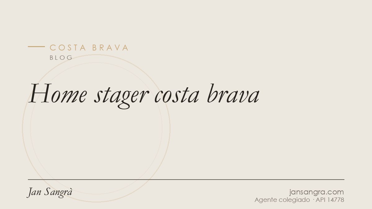 Home stager costa brava — Jan Sangrà Real Estate, agente inmobiliario en Costa Brava